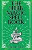 The Herb Magic Spell Book