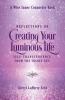 Reflections on Creating Your Luminous Life