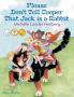 Please Don't Tell Cooper That Jack is a Rabbit Book 2 in the Cooper the Dog series (Mom's Choice Award Recipient-Gold)