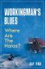 WORKINGMAN'S BLUES  Where Are The Halos?