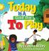 Today Is a Good Day to Play
