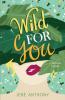 Wild For You