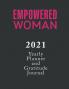 Empowered Woman Yearly Planner and Gratitude Journal 2021