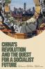 China's Revolution and the Quest for a Socialist Future