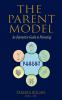 The Parent Model: An Interactive Guide to Parenting
