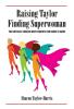 Raising Taylor Finding Superwoman