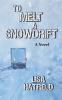 To Melt A Snowdrift
