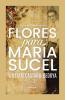 Flores para María Sucel [Flowers for María Sucel]