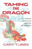 Taming the Dragon