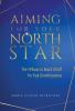 Aiming for Your North Star: The 4 Phases to Reach Liftoff for Your Growth Journey