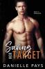 Saving Her Target: A Small Town Opposites Attract Romantic Suspense: 3 (Dare to Surrender)