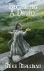 Becoming a Druid: ONE (Protectors of Pretanni)