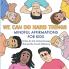 We Can Do Hard Things: Mindful Affirmations For Kids (Positive Affirmations for Self-Love and Self-Esteem Children's Picture Book For Children Ages 3-8)