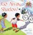Go Away Shadow!: The Kiskeya Kids Series