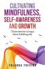 Cultivating Mindfulness Self-Awareness and Growth