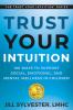 Trust Your Intuition