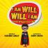I Am Will. Will I Am: Look What I Can Do!