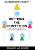 Outthink the Competition: How Innovative Companies and Strategists See Options Others Ignore