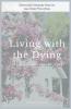 Living with the Dying: The Journey of a Comfort Home