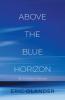 Above The Blue Horizon