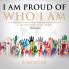 I Am Proud of Who I Am: I hope you are too (Book Seven): 7