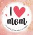 I Love Mom