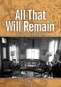 All That Will Remain