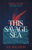 This Savage Sea