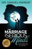 The Marriage for Serious Minds: Love-Need Vow Responsibilities of Marriage