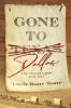 Gone To Dallas: The Storekeeper 1856-1861 (Brave and Strong)