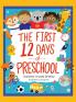 The First 12 Days of Preschool: Reading Singing and Dancing Can Prepare Kiddos and Parents!