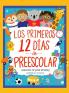Los Primeros 12 Días De Preescolar: ¡Canción Y Coreografía Incluidas! (Spanish Edition)