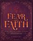 Fear into Faith: 52-Week Bible Study Journal for Women