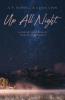 Up All Night: A Poetic Collection of Late Night Thoughts