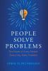 People Solve Problems: The Power of Every Person Every Day Every Problem