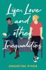 Life Love and Other Inequalities