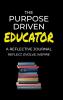 The Purpose Driven Educator