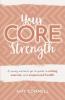 Your CORE Strength