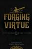 Forging Virtue: Sharpening Values Ethics and Self Awareness