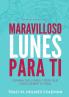 Marvilloso Lunes Para Ti