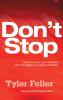 Don't Stop: Learn to See Your Failures and Struggles As Opportunities