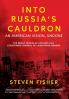 Into Russia's Cauldron