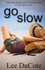 Go Slow