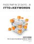PASS PMP IN 21 DAYS III - ITTO + KEYWORDS