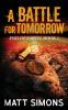 A Battle For Tomorrow: 1 (End of Earth)