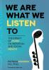 We are what we listen to: The impact of Music on Individual and Social Health: 1 (Music and Health)