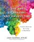 The Art of Healing and Manifesting