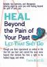 HEAL Beyond the Pain of Your Past: Let That Sh!t Go
