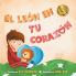 El León En Tu Corazón: Un Libro Infantil Sobre El Coraje (Spanish Edition)