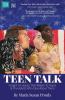 Teen Talk: Insight on Issues That Matter To Teens and the Adults Who Care About Them